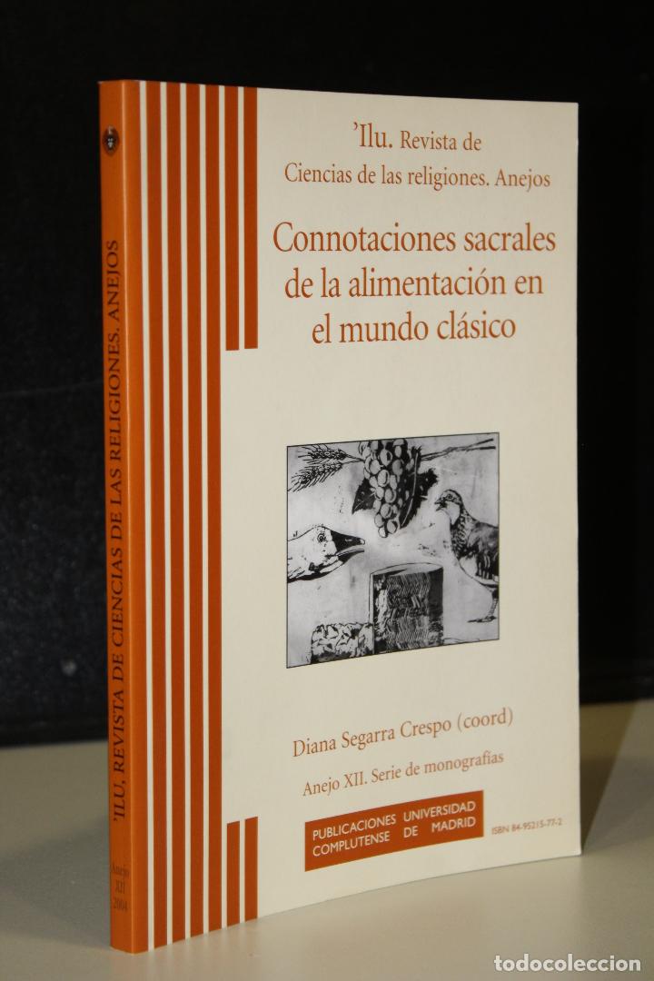 Libri di seconda mano: Connotaciones sacrales de la alimentaci&oacute;n en el mundo cl&aacute;sico - Segarra Crespo, Diana. (coord)