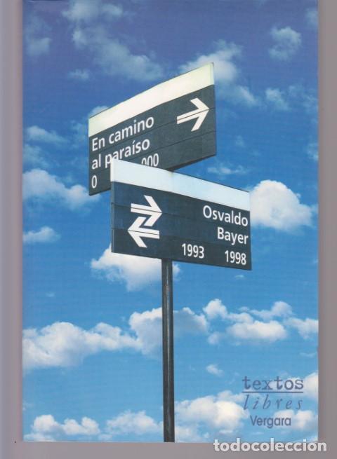 Libros: EN CAMINO AL PARAISO - OSVALDO BAYER - Foto 1