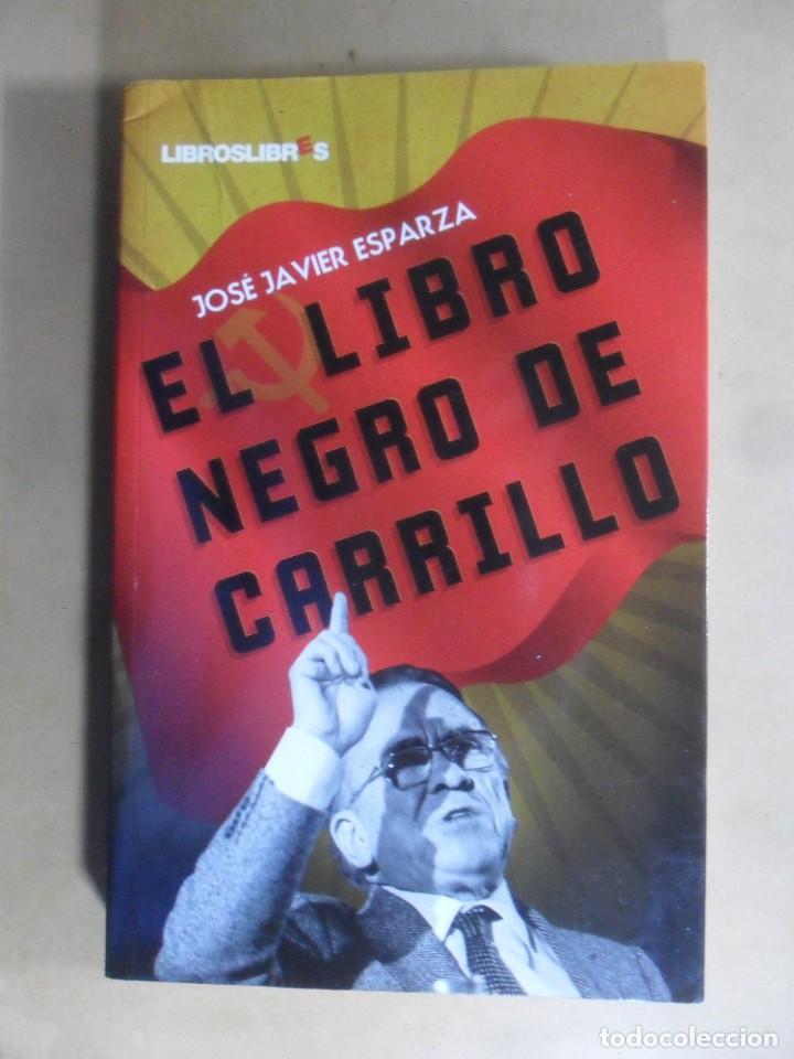 Libros: EL LIBRO NEGRO DE CARRILLO - JOSE JAVIER ESPARZA - LIBROS LIBRES - 2010 - Foto 1
