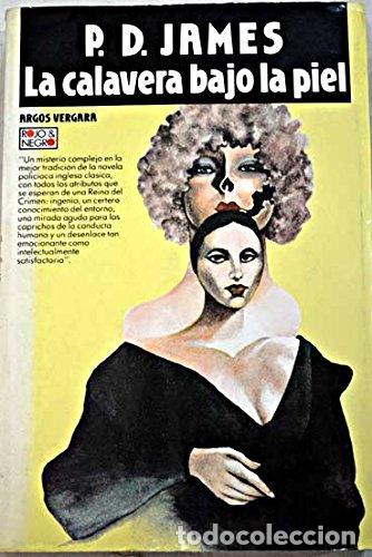 Libros: LA CALAVERA BAJO LA PIEL - P. D. JAMES - Foto 1