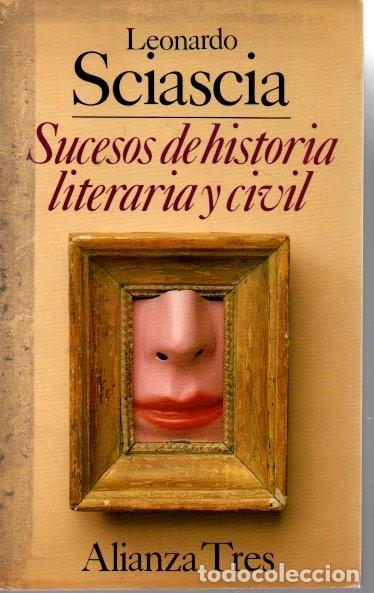 Libros: SUCESOS DE HISTORIA LITERARIA Y CIVIL. - SCIASCIA, Leonardo. - Foto 1