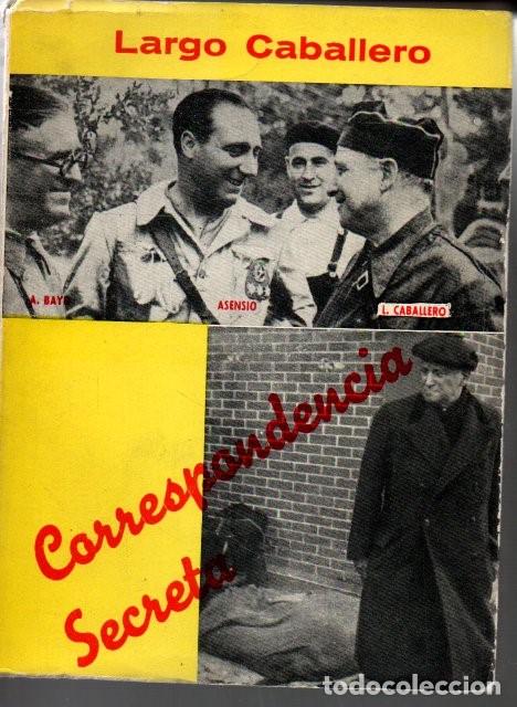 Libros: CORRESPODENCIA SECRETA. - LARGO CABALLERO, Francisco. - Foto 1