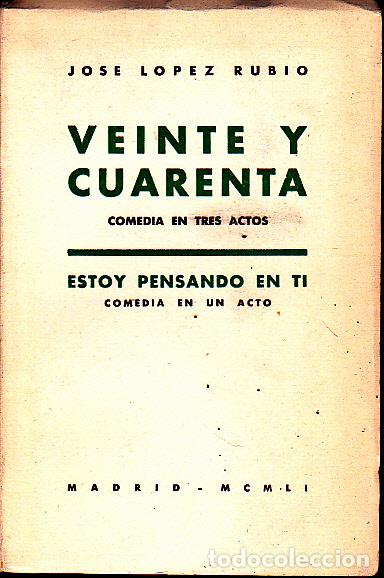 Libros: VEINTE Y CUARENTA. ESTOY PENSANDO EN TI. - LOPEZ RUBIO, Jos&eacute;. - Foto 1