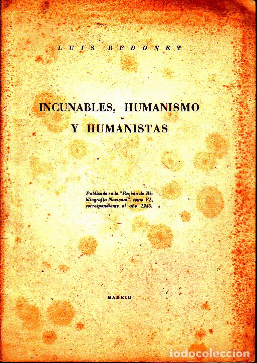 Libros: INCUNABLES, HUMANISMO Y HUMANISTAS. - REDONET, Luis. - Foto 1