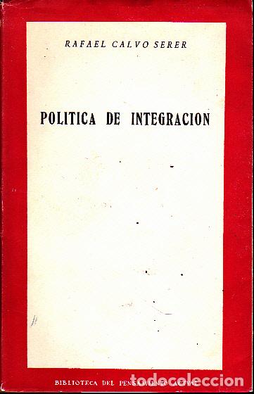 Libros: POLITICA DE INTEGRACION. - CALVO SERER, Rafael. - Foto 1