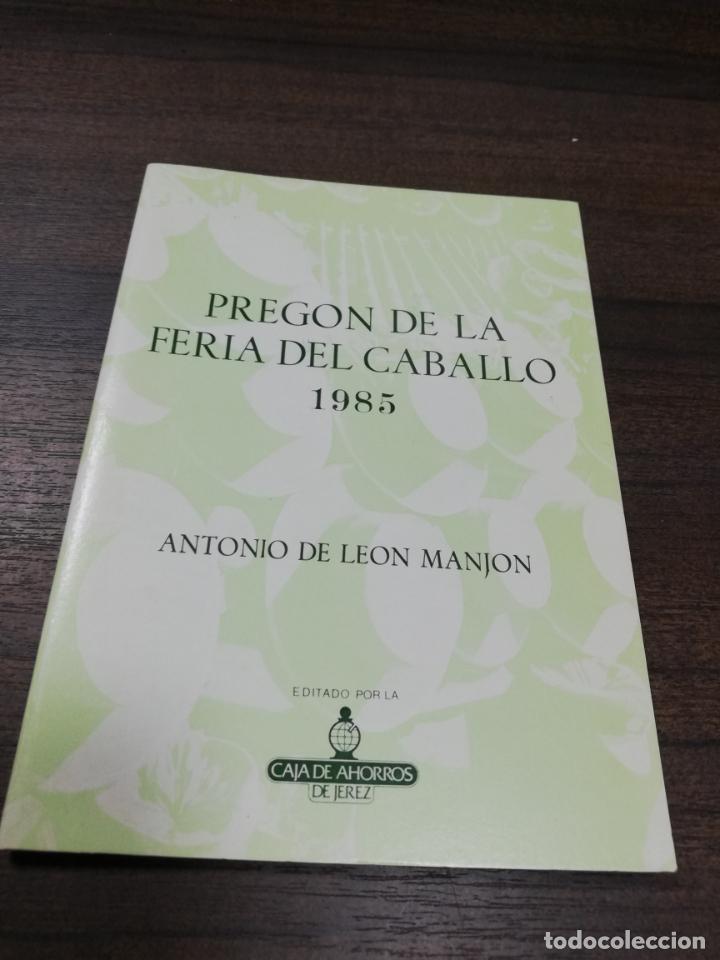 Libros: PREGON DE LA FERIA DEL CABALLO. ANTONIO LEON MANJON. 1985.
