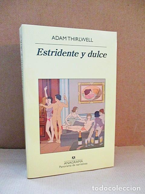 Libros: THIRLWELL, Adam. - ESTRIDENTE Y DULCE. - Foto 1