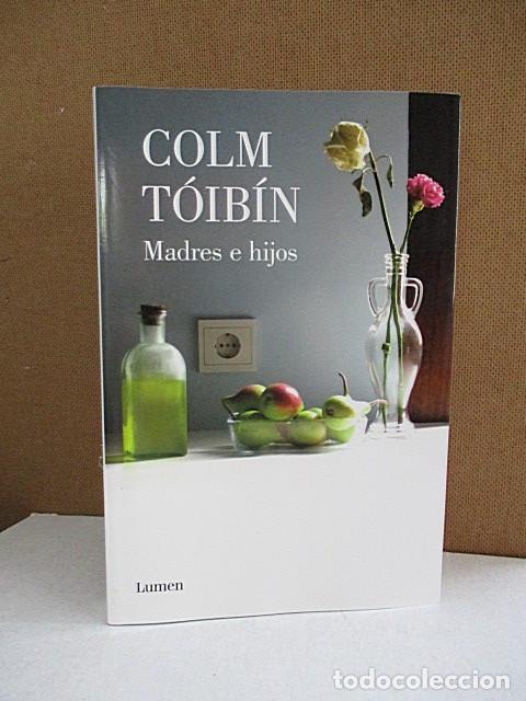 Libros: T&Oacute;IB&Iacute;N, COLM. - MADRES E HIJOS. - Foto 1