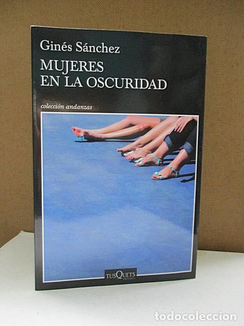 Libros: S&Aacute;NCHEZ, Gin&eacute;s. - MUJERES EN LA OSCURIDAD. - Foto 1