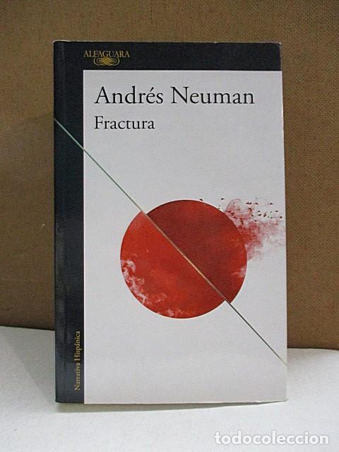 Libros: NEUMAN, ANDR&Eacute;S. - FRACTURA. - Foto 1
