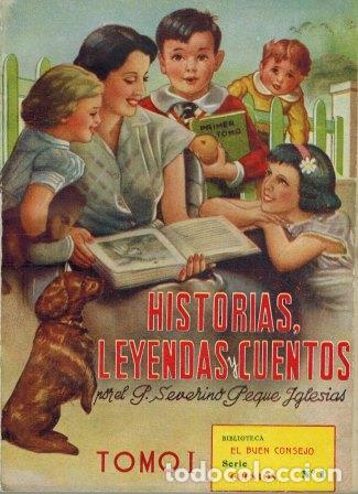 Libros: HISTORIAS, LEYENDAS Y CUENTOS TOMO I - SEVERINO PEQUE IGLESIAS