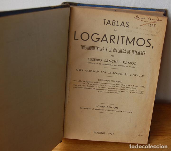 Libros: TABLAS DE LOGARITMOS, TRIGONOM&Eacute;TRICAS Y DE C&Aacute;LCULOS DE INTERESES. - EUSEBIO S&Aacute;NCHEZ RAMOS - Foto 2