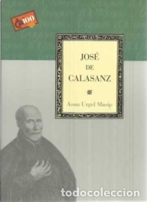 Libros: JOS&Eacute; DE CALASANZ - Urgel Masip,Asun - Foto 1