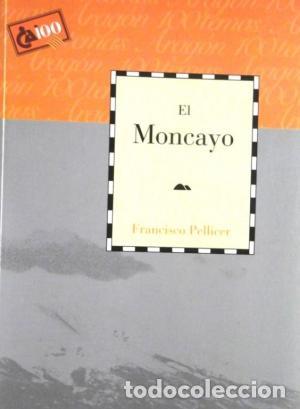 Libros: EL MONCAYO - Pellicer,Francisco - Foto 1