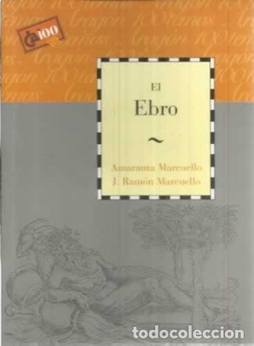 Libros: EL EBRO - Marcuello,Amaranta y J.Ram&oacute;n - Foto 1