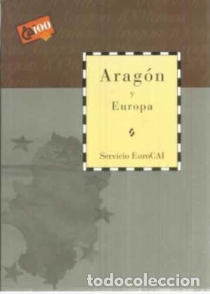 Libros: ARAG&Oacute;N Y EUROPA - Servicio EuroCAI - Foto 1