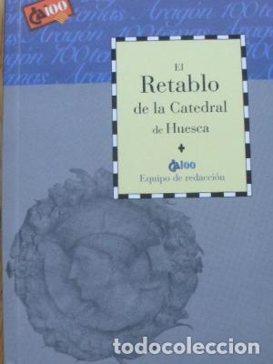 Libros: EL RETABLO DE LA CATEDRAL DE HUESCA - Equipo de redacci&oacute;n - Foto 1