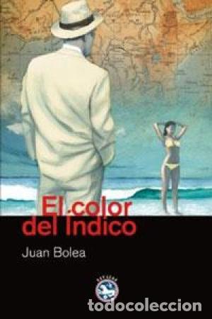 Libros: EL COLOR DEL &Iacute;NDICO - Bolea,Juan - Foto 1