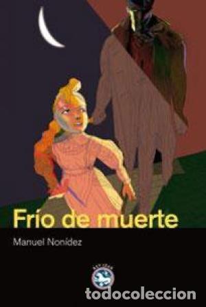 Libros: FR&Iacute;O DE MUERTE - Non&iacute;dez,Manuel - Foto 1