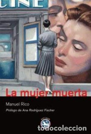Libros: LA MUJER MUERTA - Rico,Manuel - Foto 1