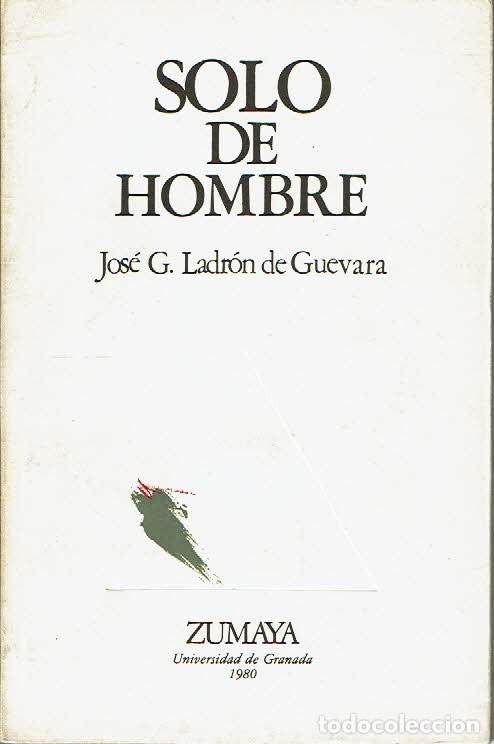 Libros: Solo de hombre. - Jos&eacute; G. Ladr&oacute;n de Guevara. - Foto 1