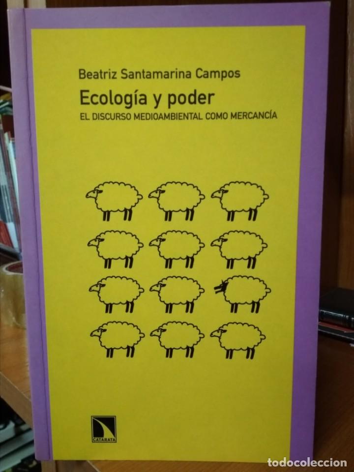 Libros: Ecolog&iacute;a y poder,discurso medioambiental como mercanc&iacute;a, Beatriz Santamar&iacute;a Campos,Catarata - Foto 1