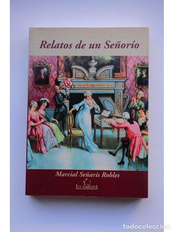 Libros: Relatos de un Se&ntilde;or&iacute;o - SE&Ntilde;AR&Iacute;S ROBLES, Marcial - Foto 1