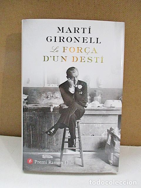 Libros: GIRONELL, MART&Iacute;. - LA FOR&Ccedil;A DUN DEST&Iacute;. - Foto 1