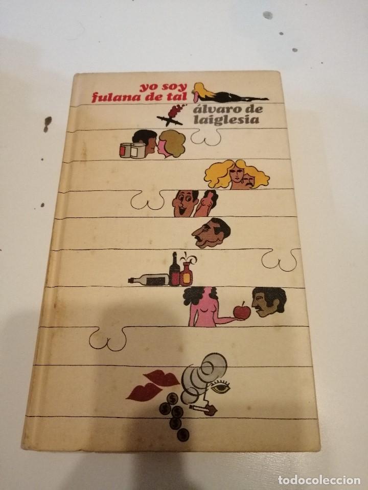 Libros: G-XTI39 LIBRO YO SOY FULANA DE TAL ALVARO DE LAIGLESIA