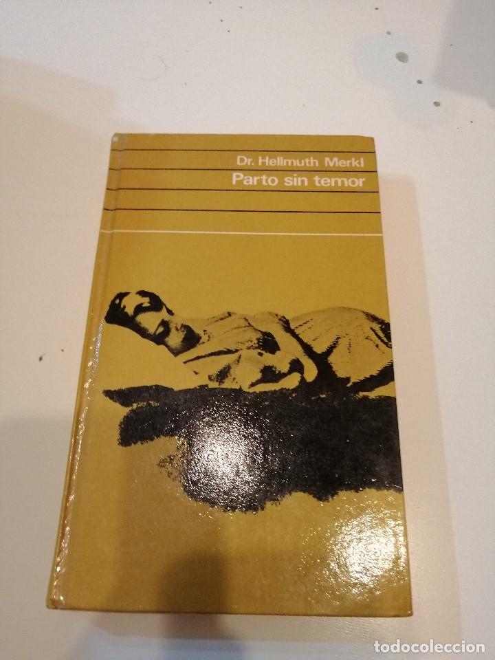 Libros: G-XTI39 LIBRO PARTO SIN TEMOR DR. HELLMUTH MERKL - Foto 1