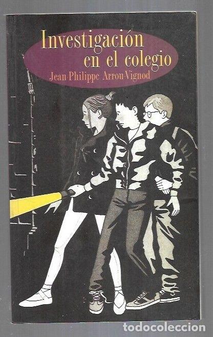Libros: INVESTIGACION EN EL COLEGIO - ARROU-VIGNOD, JEAN PHILIPPE - Foto 6