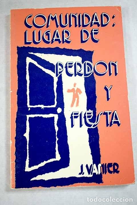 Libros: Comunidad, lugar de perd&oacute;n y fiesta - Foto 1
