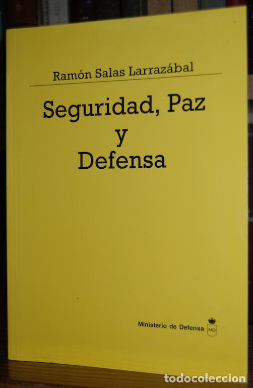 Libros: SEGURIDAD, PAZ Y DEFENSA - SALAS LARRAZ&Aacute;BAL, Ram&oacute;n - Foto 1