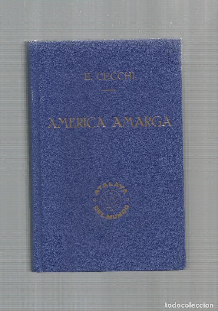 Libros: Am&eacute;rica amarga. - CECCHI, Emilio: - Foto 1