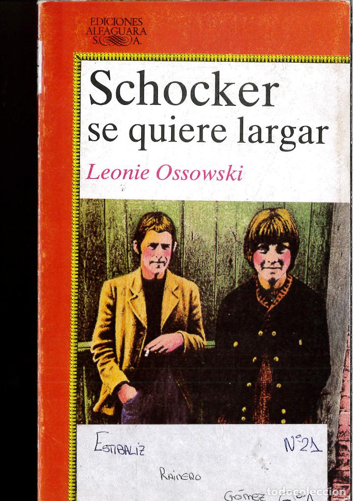 Libros: SCHOCKER SE QUIERE LARGAR - LEONIE OSSOWSKI - Foto 1