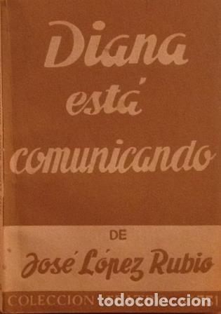 Libros: DIANA ESTA COMUNICANDO - JOSE LOPEZ RUBIO - Foto 1