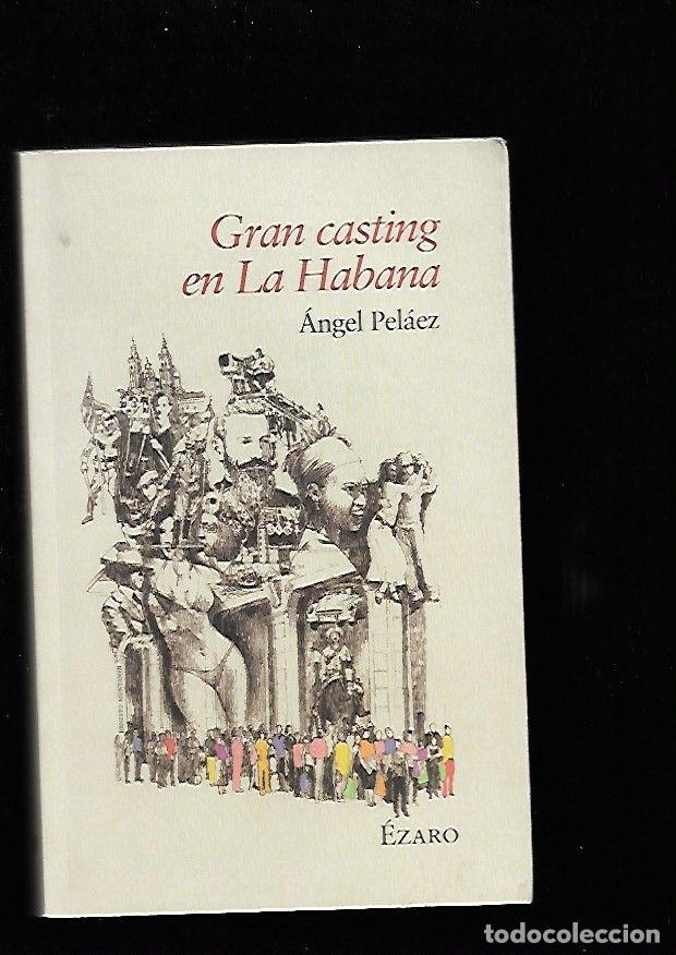 Libros: GRAN CASTING EN LA HABANA - PELAEZ, ANGEL - Foto 1