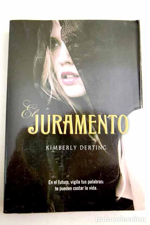 Libros: El juramento: Derting, Kimberly.- Derting, Kimberly - Foto 1