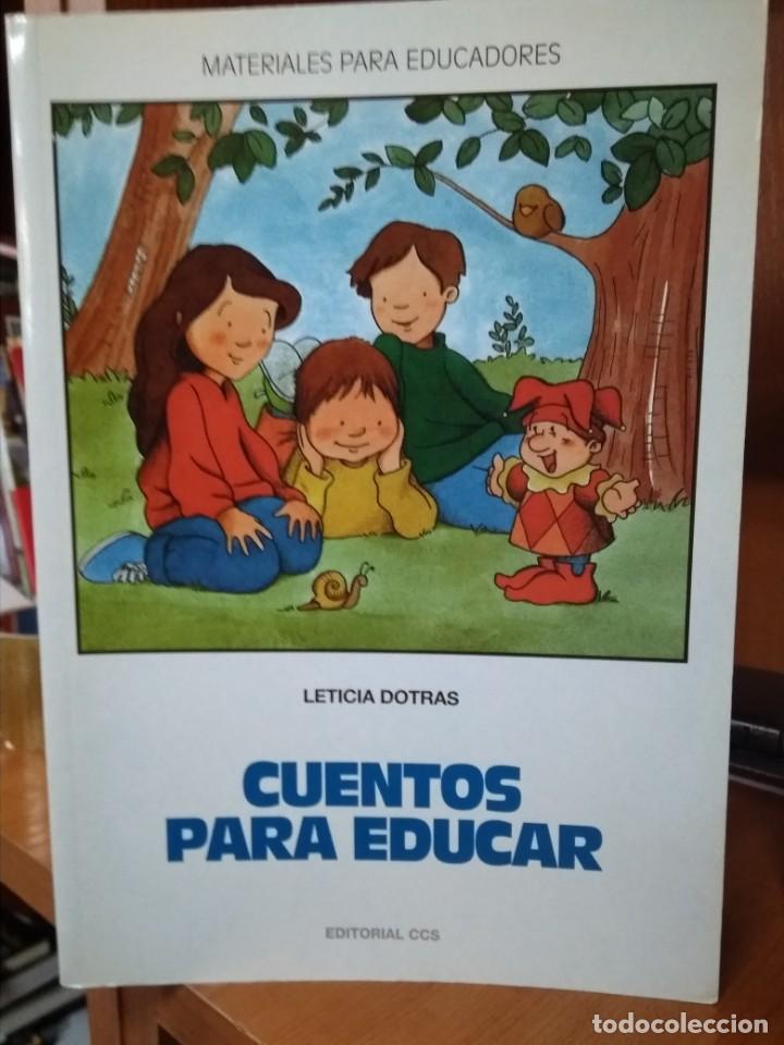 Libros: Cuentos para educar, material para educadores, Leticia Dotras, editorial CCS - Foto 1