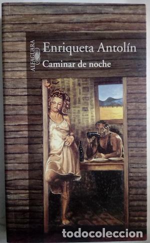 Libros: Caminar de noche - Enriqueta Antol&iacute;n - Foto 1