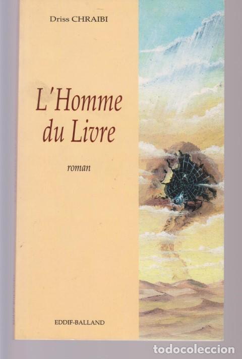 Libros: L&acute;HOMME DU LIVRE - DRISS CHRAIBI - Foto 1