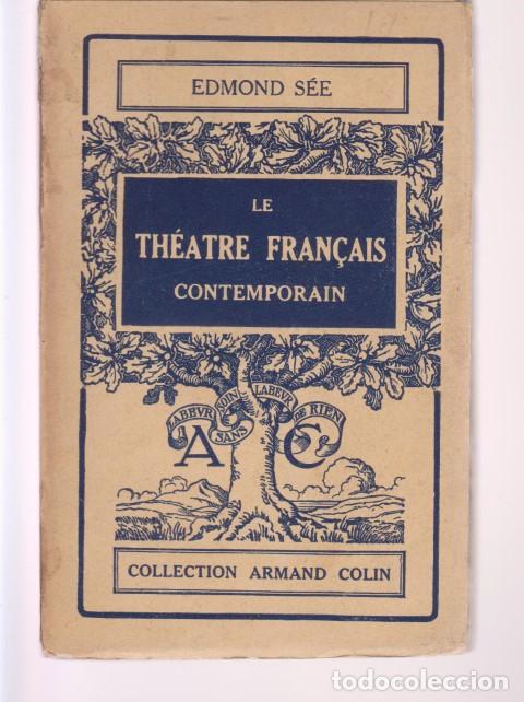 Livres: LE TH&Eacute;ATRE FRAN&Ccedil;AIS CONTEMPORAIN - EDMOND S&Eacute;E