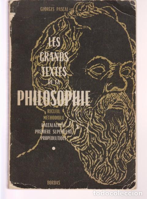 Libros: LES GRANDS TEXTES DE LA PHILOSOPHIE - GEORGES PASCAL - Foto 1