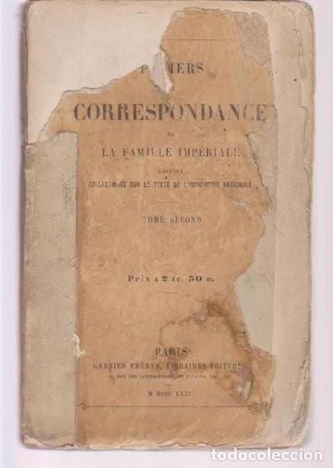 Libri di seconda mano: PAPIERS ET CORRESPONDANCE DE LA FAMILLE IMP&Eacute;RIALE. TOME SECOND