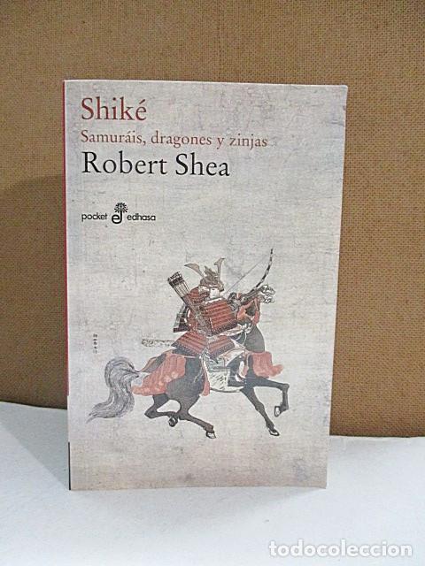 Libros: SHEA, Robert. - SHIK&Eacute;. SAMUR&Aacute;IS, DRAGONES Y ZINJAS. - Foto 1