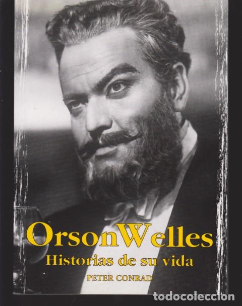 Libros: ORSON WELLES. HISTORIAS DE SU VIDA - PETER CONRAD - Foto 1
