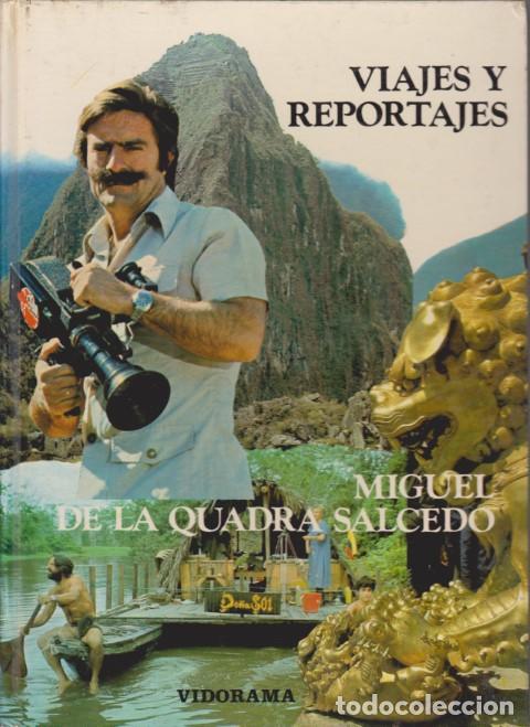 Libros: VIAJES Y REPORTAJES - MIGUEL DE LA QUADRA SALCEDO - Foto 1