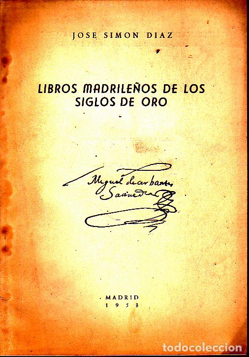 Libros: LIBROS MADRILE&Ntilde;OS DE LOS SIGLOS DE ORO. - SIMON DIAZ, Jos&eacute;. - Foto 1