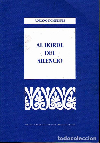 Libros: AL BORDE DEL SILENCIO. - DOMINGUEZ, Adriano. - Foto 1
