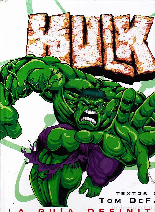 Libros: HULK. LA GUIA DEFINITIVA. - DEFALCO, Tom. (Textos). - Foto 1